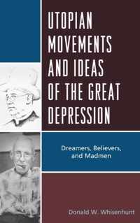 Utopian Movements and Ideas of the Great Depression