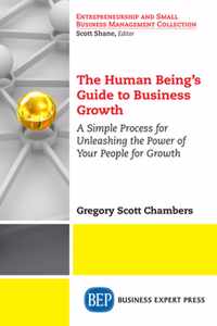 The Human Being's Guide to Business Growth