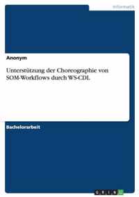 Unterstutzung der Choreographie von SOM-Workflows durch WS-CDL