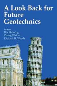 A Look Back for Future Geotechnics