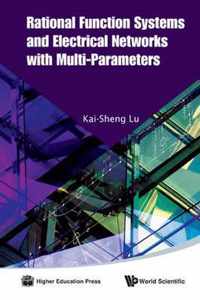 Rational Function Systems And Electrical Networks With Multi-parameters