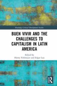 Buen Vivir and the Challenges to Capitalism in Latin America