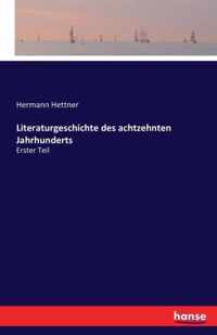 Literaturgeschichte des achtzehnten Jahrhunderts