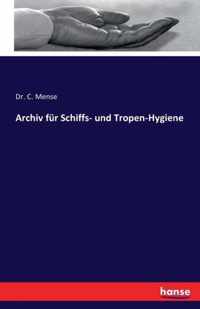 Archiv fur Schiffs- und Tropen-Hygiene