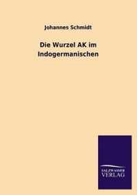 Die Wurzel AK Im Indogermanischen