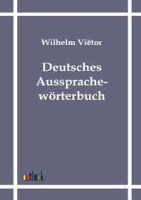 Deutsches Aussprachewoerterbuch