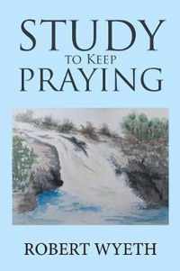 Study to Keep Praying