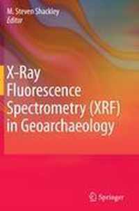 X-Ray Fluorescence Spectrometry (XRF) in Geoarchaeology