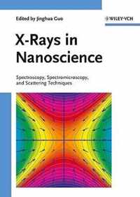 X-Rays in Nanoscience: Spectroscopy, Spectromicroscopy, and Scattering Techniques