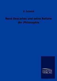 Rene Descartes und seine Reform der Philosophie