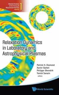 Relaxation Dynamics In Laboratory And Astrophysical Plasmas