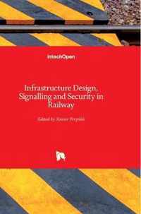 Infrastructure Design, Signalling and Security in Railway