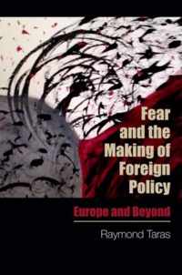 Fear and the Making of Foreign Policy