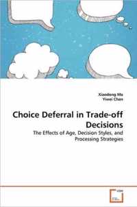 Choice Deferral in Trade-off Decisions