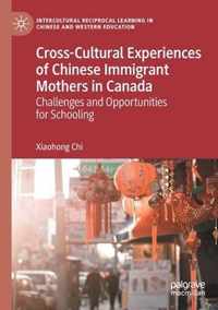 Cross-Cultural Experiences of Chinese Immigrant Mothers in Canada