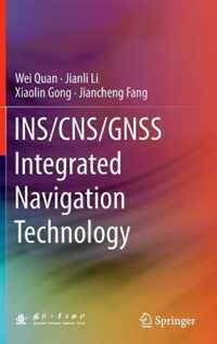 INS/CNS/GNSS Integrated Navigation Technology