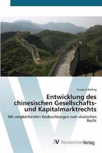 Entwicklung des chinesischen Gesellschafts- und Kapitalmarktrechts