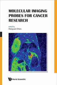 Molecular Imaging Probes For Cancer Research