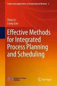 Effective Methods for Integrated Process Planning and Scheduling