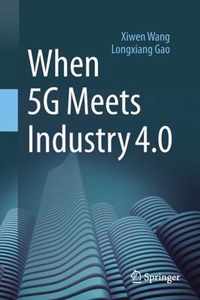 When 5G Meets Industry 4 0