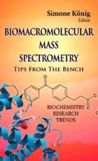 Biomacromolecular Mass Spectrometry