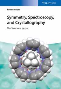 Symmetry, Spectroscopy, and Crystallography: The Structural Nexus