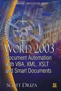 Word 2003 Document Automation with VBA, XML, XSLT, and Smart Documents