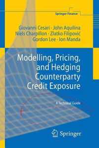 Modelling, Pricing, And Hedging Counterparty Credit Exposure