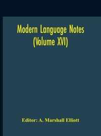 Modern Language Notes (Volume XVI)