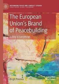 The European Union s Brand of Peacebuilding