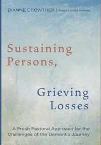 Sustaining Persons, Grieving Losses