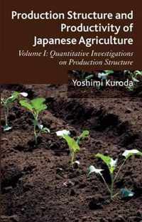 Production Structure and Productivity of Japanese Agriculture