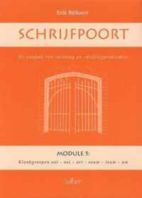 Schrijfpoort: module 5: klankgroepen: ooi,aai, oei,eeuw,ieuw