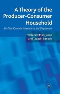 A Theory of the Producer-Consumer Household