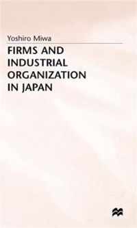 Firms and Industrial Organization in Japan