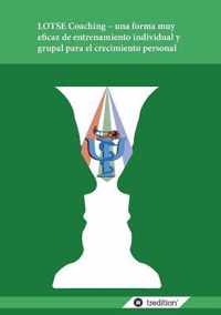 Lotse Coaching - Una Forma Muy Eficaz de Entrenamiento Individual y Grupal Para El Crecimiento Personal