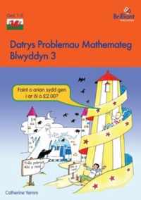 Datrys Problemau Mathemateg - Blwyddyn 3