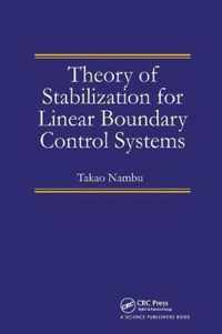 Theory of Stabilization for Linear Boundary Control Systems