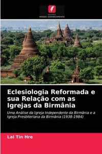 Eclesiologia Reformada e sua Relacao com as Igrejas da Birmania