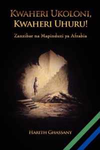 Kwaheri Ukoloni, Kwaheri Uhuru! Zanzibar na Mapinduzi ya Afrabia