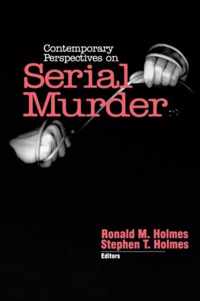 Contemporary Perspectives on Serial Murder