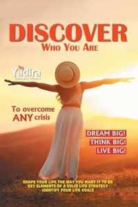 Discover Who You Are to Overcome Any Crisis