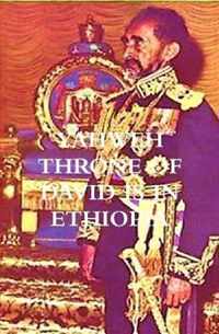 YAHWEH THRONE OF DAVID IS IN ETHIOPIA ...