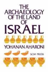 The Archaeology of the Land of Israel