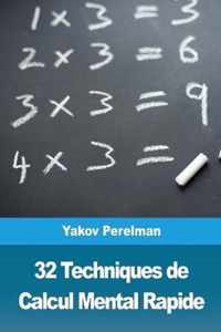 32 Techniques de Calcul Mental Rapide