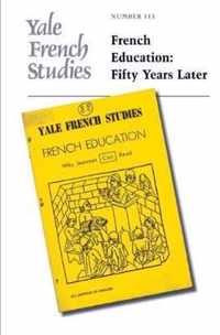 Yale French Studies 113 - French Education - Fifty Years Later