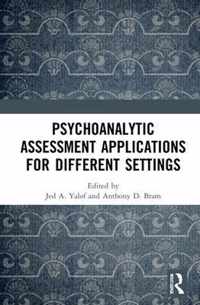 Psychoanalytic Assessment Applications for Different Settings