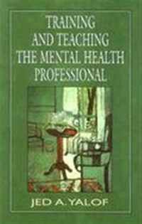 Training and Teaching the Mental Health Professional