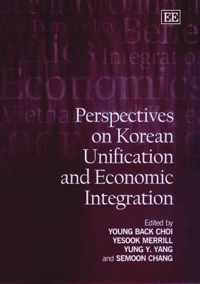 Perspectives on Korean Unification and Economic Integration