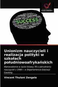 Unionizm nauczycieli i realizacja polityki w szkolach poludniowoafrykaskich